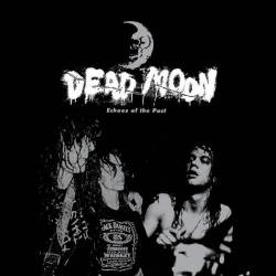 Dead Moon : Echoes of the Past